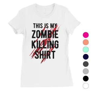 Zombie Killing Womens Amazing Badass Halloween Costume T-Shirt Gift